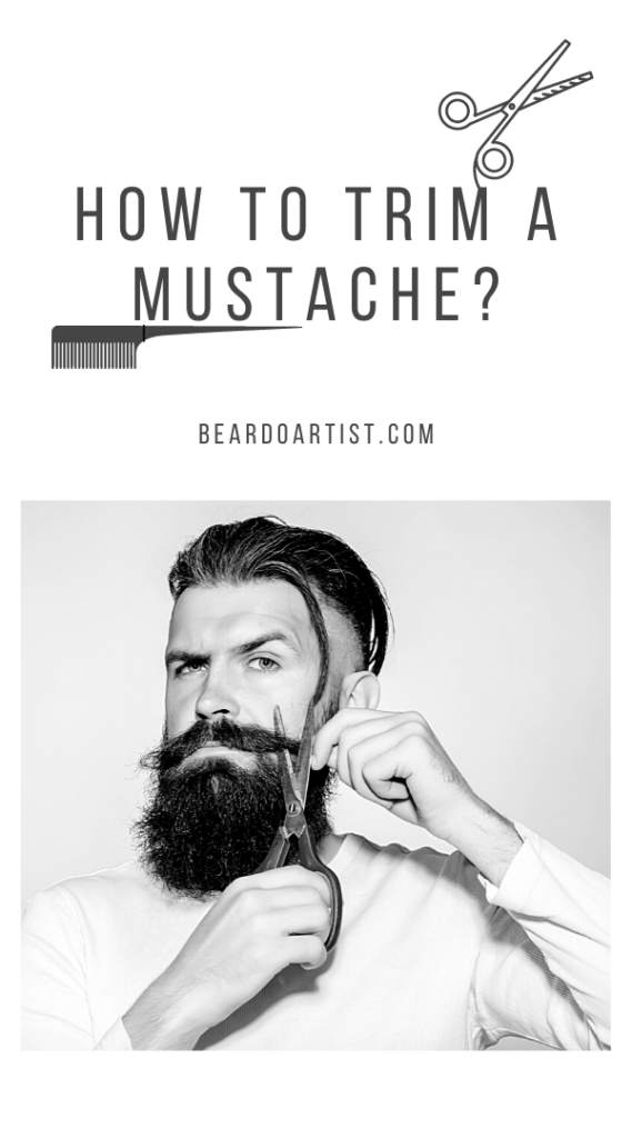 How To Trim A Mustache A Complete Trimming Guide